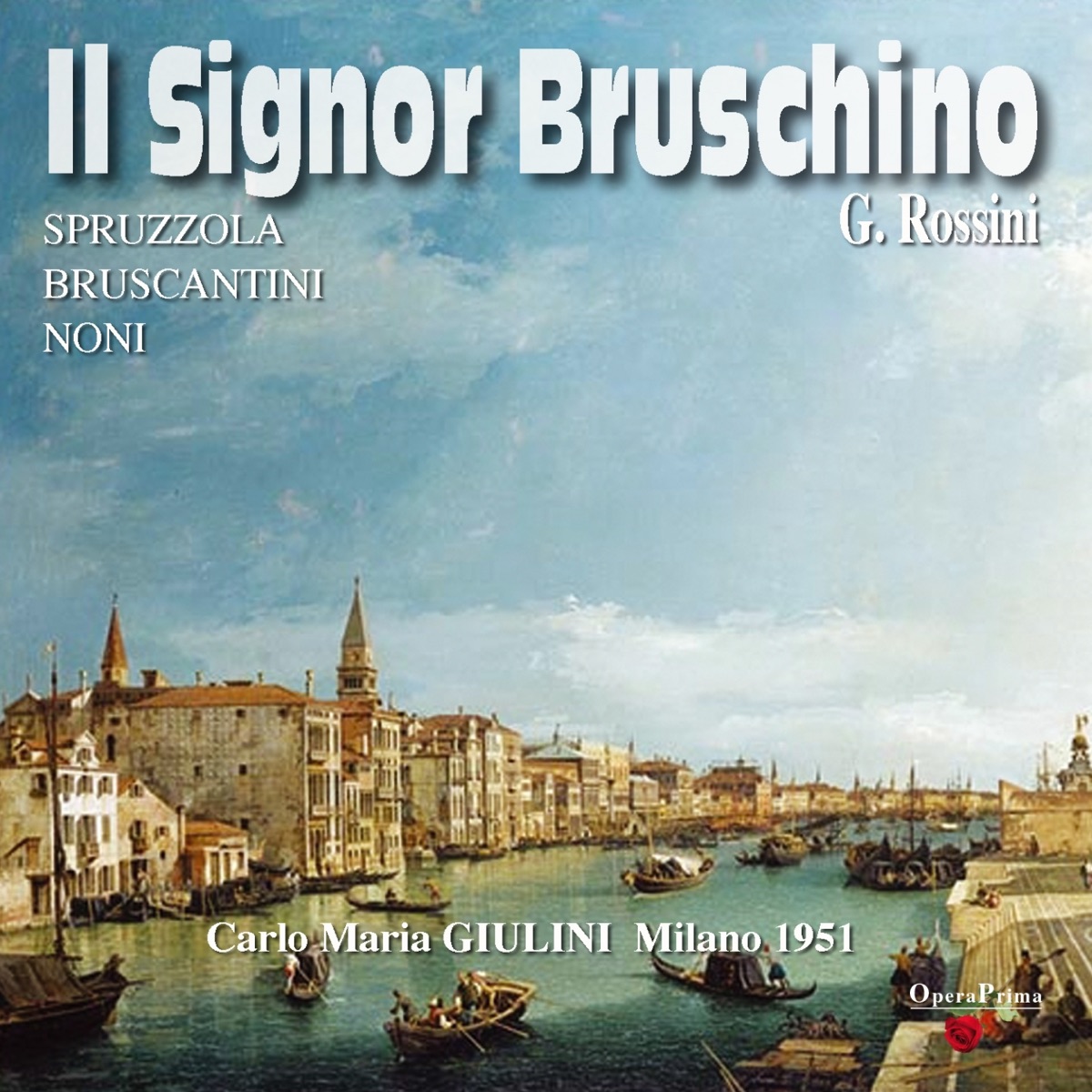 Rossini : Il Signor Bruschino (Milano 1951) by Orchestra Sinfonica di Milano della RAI, Antonio Spruzzola, Fernanda Gadoni & Alda Noni album cover
