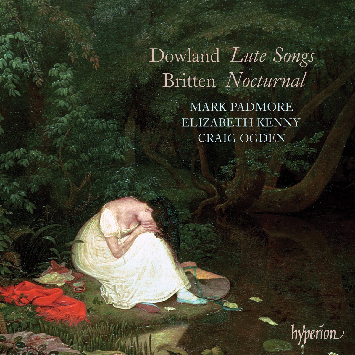 Dowland: Lute Songs - Britten: Nocturnal by Mark Padmore, Elizabeth Kenny & Craig Ogden album cover