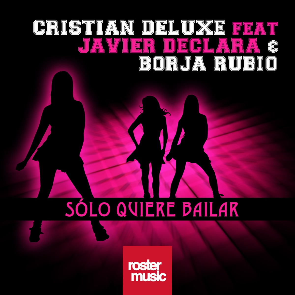 Solo Quiere Bailar (feat. Javier Declara & Borja Rubio) - Single by Cristian Deluxe album cover