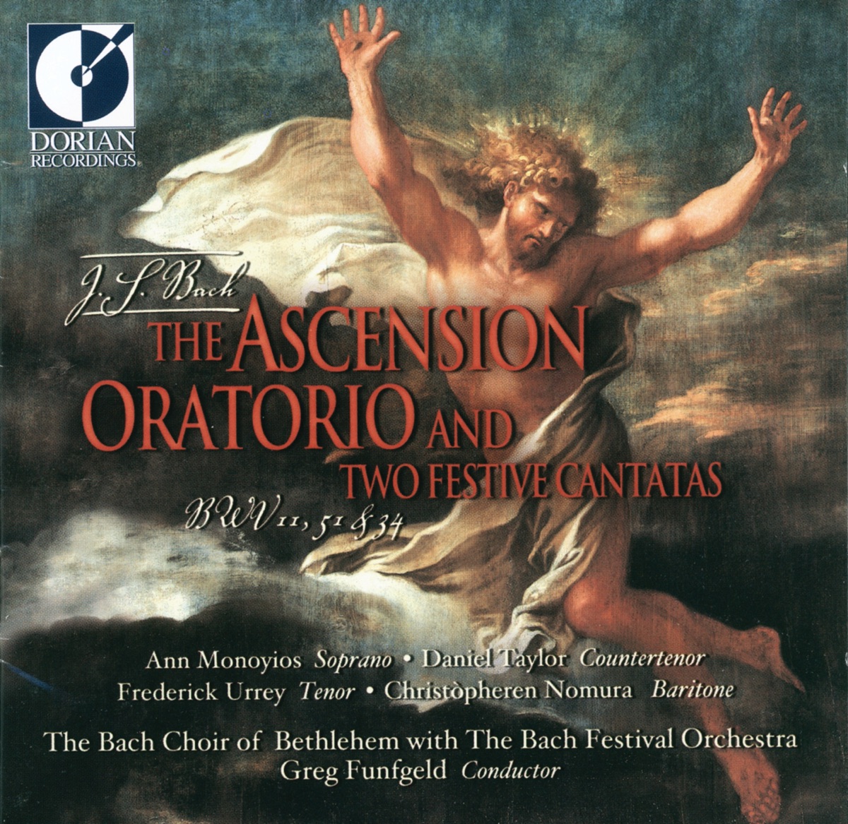 Bach, J.S.: Ascension Oratorio - Jauchzet Gott in Allen Landen - O Ewiges Feuer, O Ursprung Der Liebe by Daniel Taylor, Frederick Urrey, The Bach Choir of Bethlehem, Greg Funfgeld, The Bach Festival Orchestra, Ann Monoyios & Christopheren Nomura album cover
