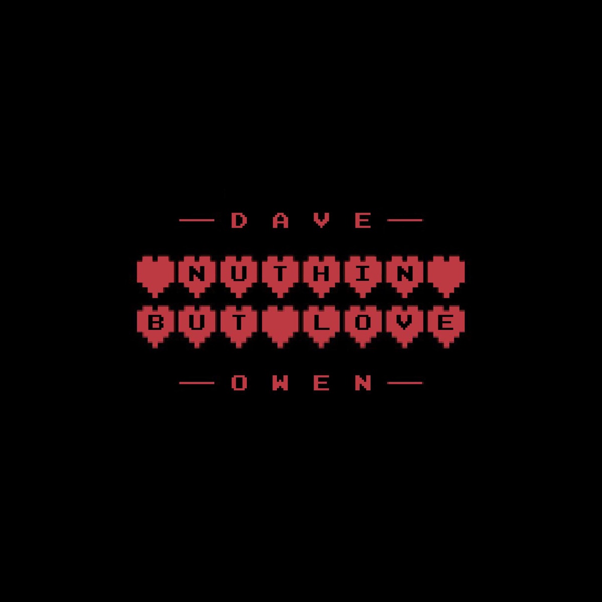 Nothin But Love - Single by Dave Owen album cover