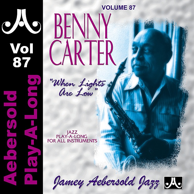 Benny Carter - Volume 87 by Jamey Aebersold Play-A-Long, Harry Pickens, Tyrone Wheeler & Steve Davis album cover