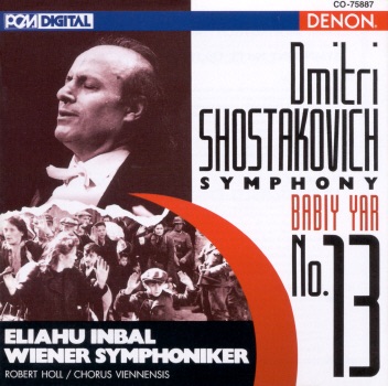 Shostakovich: Symphony No. 13, "Babiy Yar" by Eliahu Inbal, Robert Holl & Vienna Symphony album cover