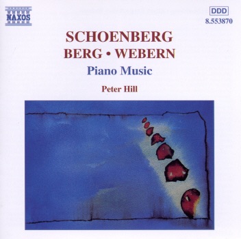 Schoenberg, Berg & Webern: Piano Music by Peter Hill album cover