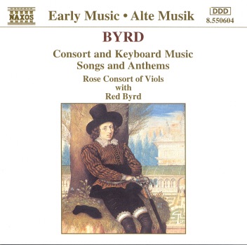 Byrd: Consort and Keyboard Music, Songs and Anthems by Red Byrd & Rose Consort of Viols album cover