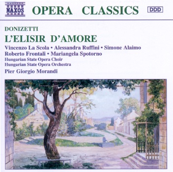 Opera Classics: Donizetti's L'elisir d'amore by Allessandra Ruffini, Mariangela Spotorno, Roberto Frontali, Simone Alaimo, Vincenzo La Scola, Pier Giorgio Morandi & Hungarian State Opera Orchestra album cover