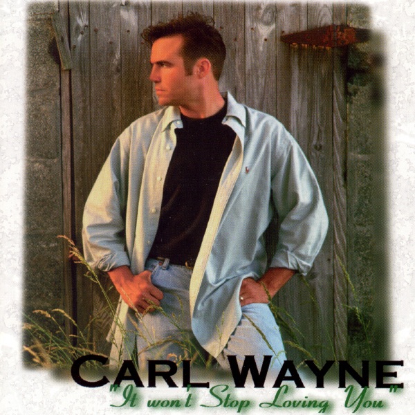 It Won't Stop Loving You by Carl Wayne album cover