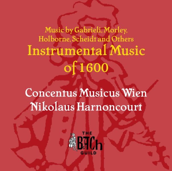 Instrumental Music of 1600 (Music by Gabrieli, Morley, Holborne, Scheidt and Others) by Concentus Musicus Wien & Nikolaus Harnoncourt album cover