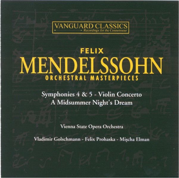 Mendelssohn: Orchestral Masterpieces by Felix Prohaska, Mischa Elman, Orchestra of the Vienna State Opera & Vladimir Golschmann album cover