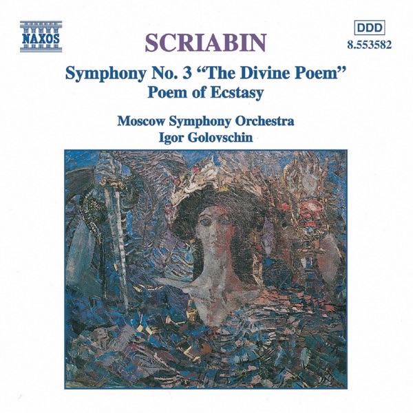 Scriabin: Symphony No. 3 "The Divine Poem" & Poem of Ecstasy by Igor Golovschin & Moscow Symphony Orchestra album cover