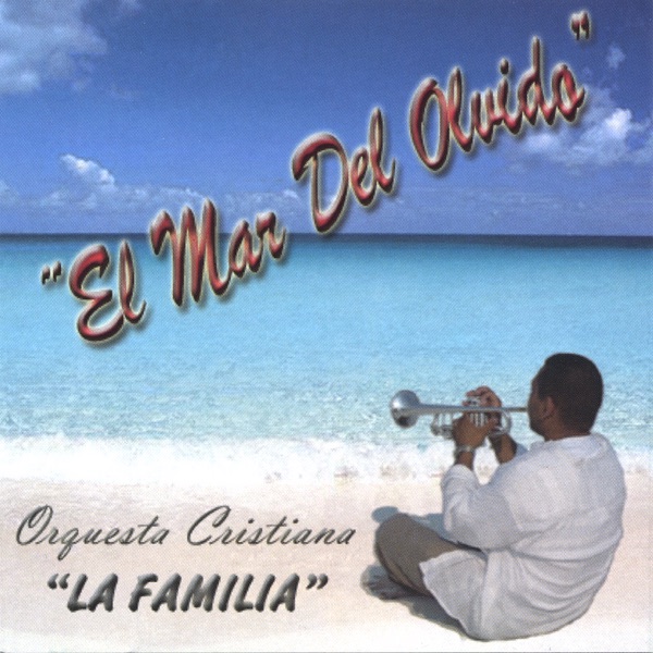 El Mar Del Olvido by La Familia album cover