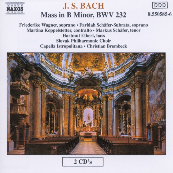 Bach: Mass in B Minor, BWV 232 by Capella Istropolitana, Faridah Schafer-Subrata, Freiderike Wagner, Friederike Wagner, Hartmut Elbert, Jan Rozehnal, Markus Schäfer & Martina Koppelstetter album cover