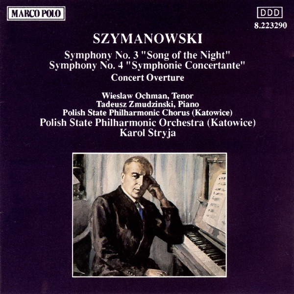 Szymanowski: Symphonies Nos. 3 & 4 by Karol Stryja, Katowice Polish State Philharmonic Orchestra, Polish State Philharmonic Chorus, Tadeusz Zmudzinksi & Wieslaw Ochman album cover