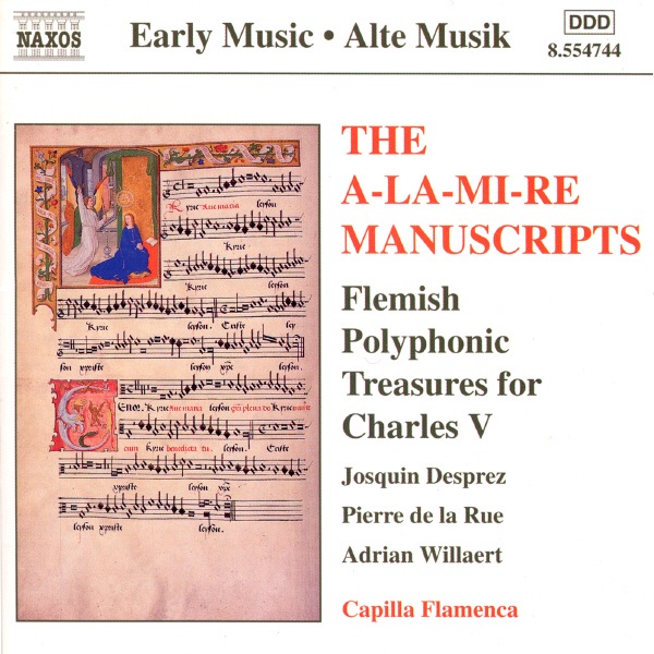 A-la-mi-re Manuscripts (The): Flemish Polyphonic Treasures by Capilla Flamenca & Patrick Denecker album cover