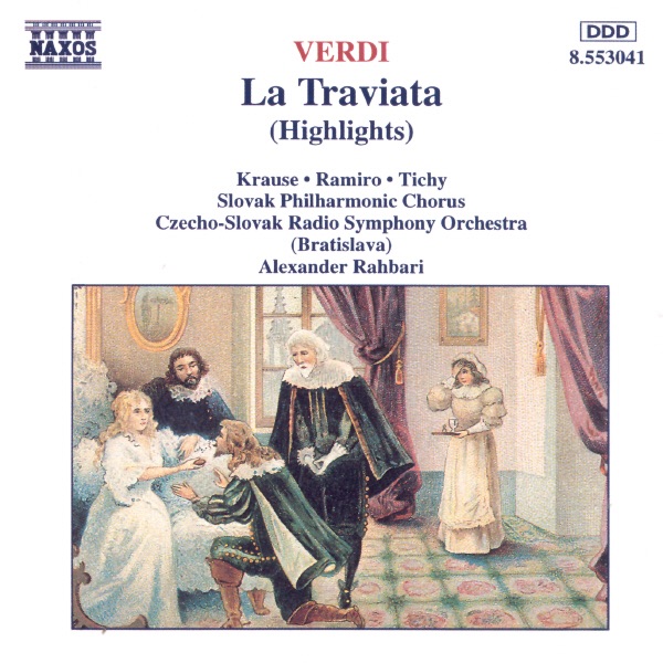 Verdi: Traviata (La) (Highlights) by Alexander Rahbari, Georg Tichy, Ivica Neshybova, Jozef Spacek, Ladislav Neshyba, Monika Krause, Rannveig Braga, Slovak Philharmonic Chorus, Slovak Radio Symphony Orchestra & Yordy Ramiro album cover