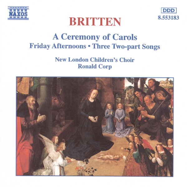 Britten: A Ceremony of Carols by New London Children's Choir & Ronald Corp album cover