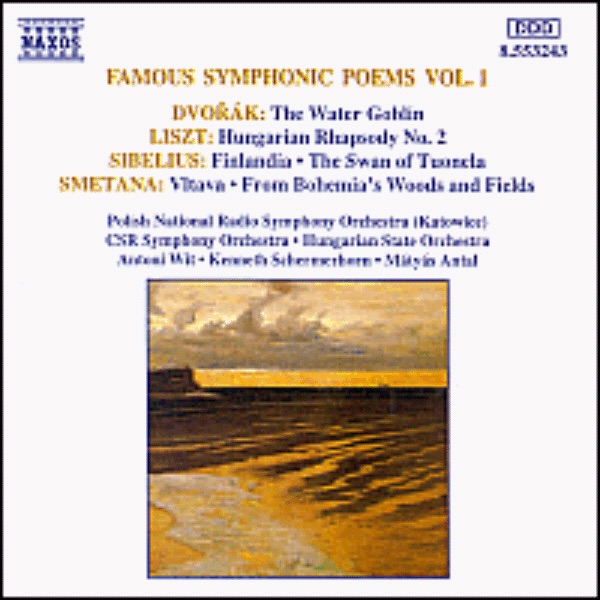 Famous Symphonic Poems, Vol. 1 by Antoni Wit, Hungarian State Symphony Orchestra, Kenneth Schermerhorn, Mátyás Antal, Polish National Radio Symphony Orchestra & Slovak Radio Symphony Orchestra album cover