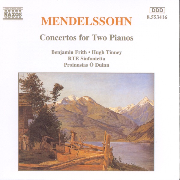 Mendelssohn: Concertos for 2 Pianos by Benjamin Frith, Hugh Tinney, RTE Sinfonietta & Proinnsías Ó Duinn album cover