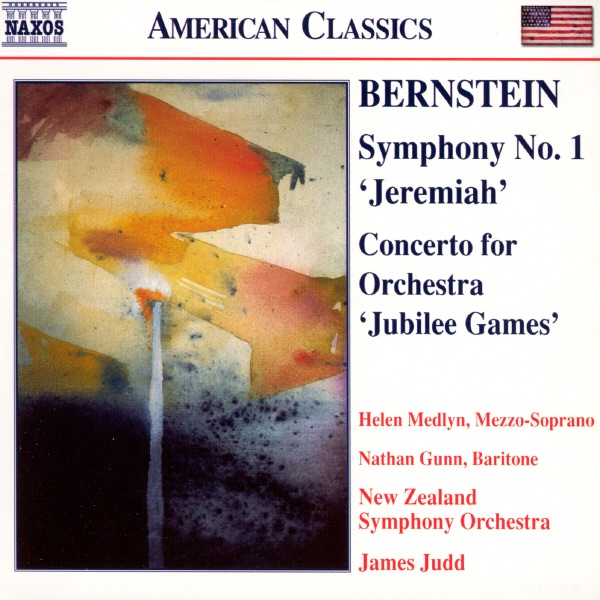Bernstein: Symphony No. 1; Concerto for Orchestra by Helen Medlyn, James Judd, Nathan Gunn & New Zealand Symphony Orchestra album cover