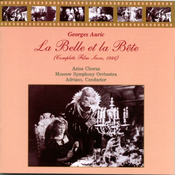 Auric: La Belle et la Bête (Complete Film Score, 1946) by Axios, Moscow Symphony Orchestra & Adriano album cover
