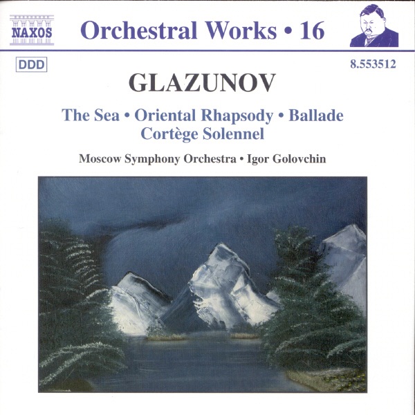 Glazunov: The Sea; Oriental Rhapsody; Ballade by Moscow Symphony Orchestra & Igor Golovschin album cover