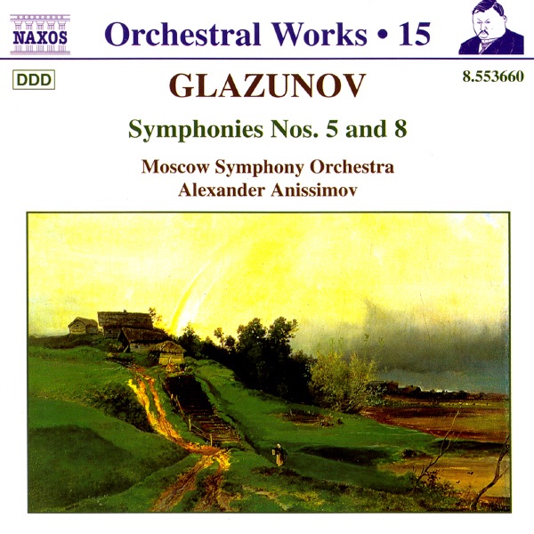 Glazunov: Symphonies Nos. 5 & 8 by Alexander Anissimov & Moscow Symphony Orchestra album cover