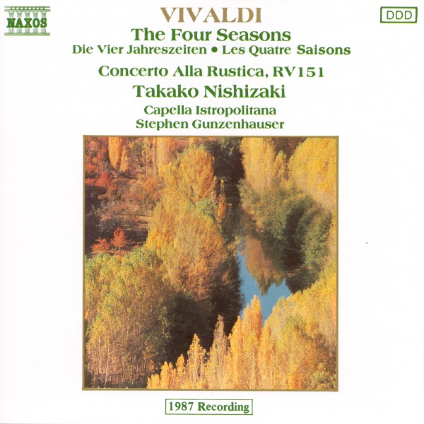 Vivaldi: The Four Seasons; Concerto Alla Rustica by Takako Nishizaki, Capella Istropolitana & Stephen Gunzenhauser album cover