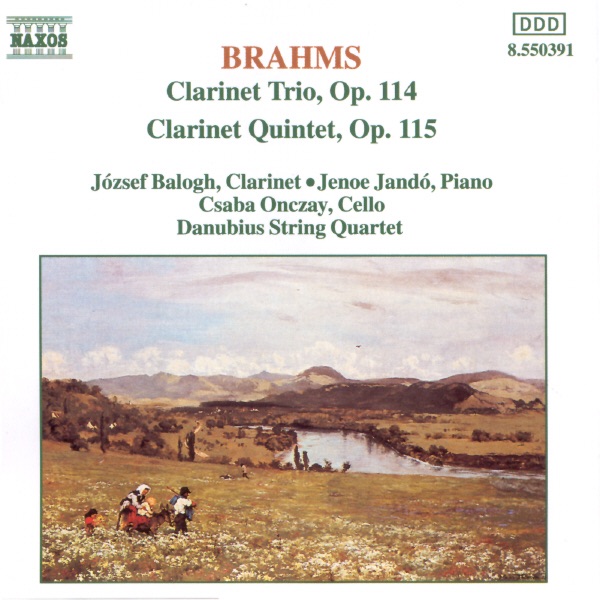 Brahms: Clarinet Trio, Op. 114 and Clarinet Quintet, Op. 115 by Csaba Onczay, Danubius String Quartet, Jenő Jandó & József Balog album cover