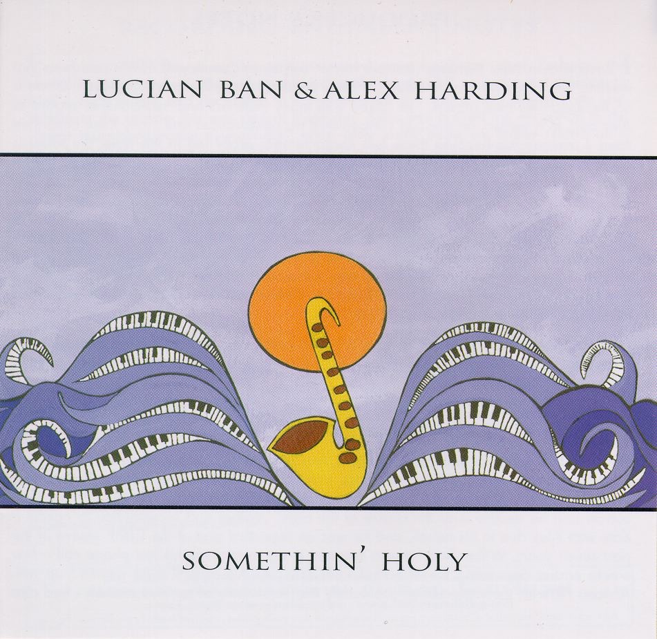 Somethin' Holy by Alex Harding & Lucian Ban album cover