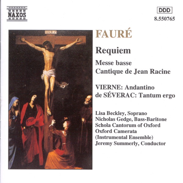 Faure: Requiem - Messe Basse - Cantique De Jean Racine by Jeremy Summerly, Lisa Beckley, Nicholas Gedge, Oxford Camerata & Schola Cantorum Of Oxford album cover