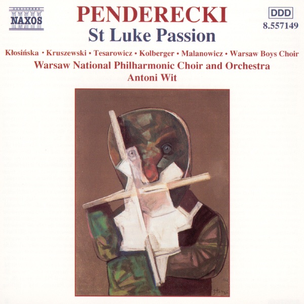 St. Luke Passion by Adam Kruszewski, Antoni Wit, Isabela Klosinska & Warsaw Philharmonic album cover