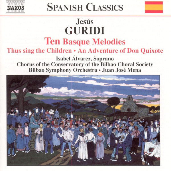 Guridi: Ten Basque Melodies by Bilbao Symphony Orchestra, Chorus Of The Conservatory Of The Bilbao Choral Society, Isabel Alvarez & Juan Jose album cover