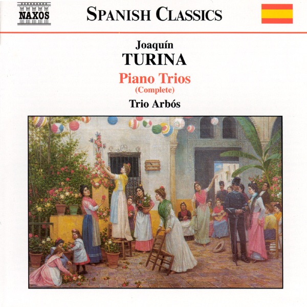 Spanish Classics, Joaquín Turina: Complete Piano Trios by Jose Miguel Gomez, Juan Carlos Garvayo & Miguel Borrego album cover