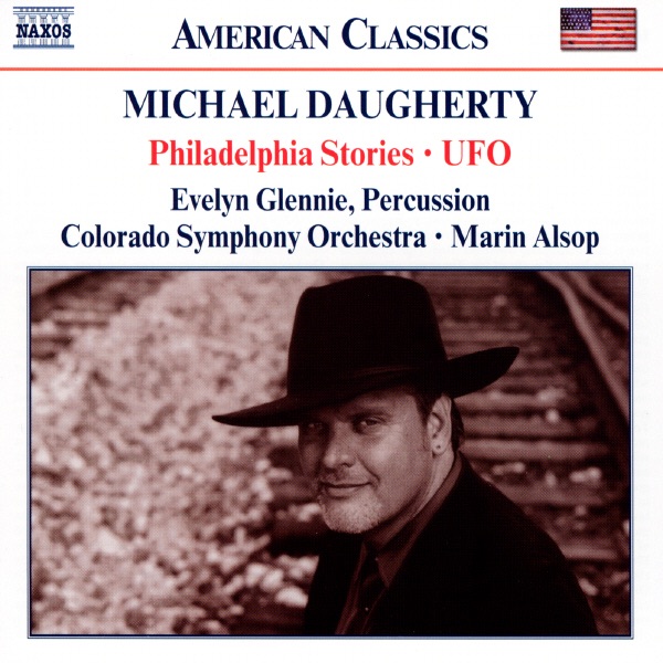 Michael Daugherty: Philadelphia Stories & UFO by Colorado Symphony & Marin Alsop album cover