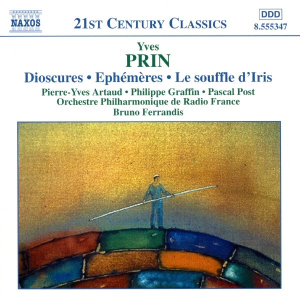 21st Century Classics - Prin: Dioscures, Ephemeres, Le Souffle D'iris by Bruno Ferrandis, Orchestre Philharmonique de Radio France & Pierre-Yves Artaud album cover