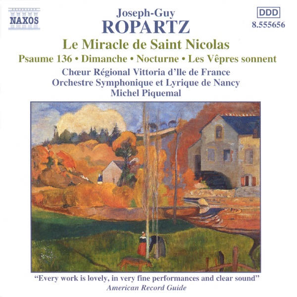 Ropartz: Le Miracle de Saint Nicolas by Christian Papis, Didier Henry, Ile de France Vittoria Regional Choir & Michel Piquemal album cover
