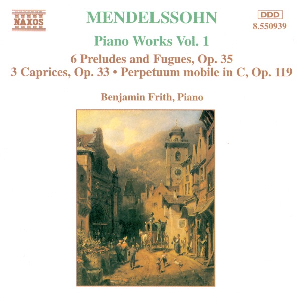 Mendelssohn: Piano Works Vol. 1 by Benjamin Frith album cover