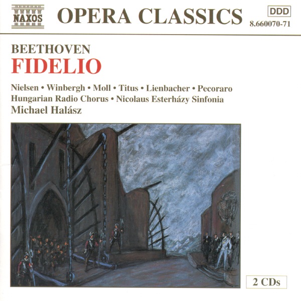 Beethoven: Fidelio by Alan Titus, Edith Lienbacher, Hungarian Radio Chorus, Inga Nielsen, Michael Halász & Nicolaus Esterházy Sinfonia album cover