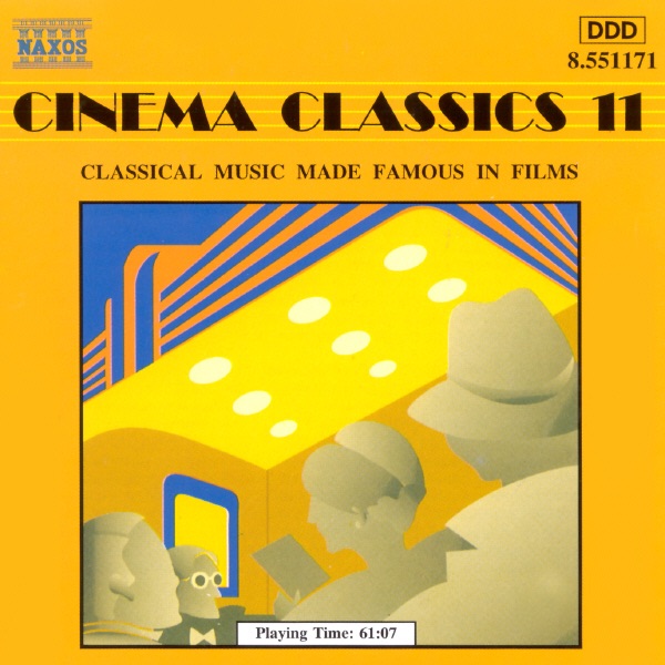 Cinema Classics 11 by Alexander Rahbari, Bertalan Hock, Capella Istropolitana, Johannes Wildner, Jozef Kopelman, Norbert Kraft, Richard Edlinger, Slovak Philharmonic Chorus, Slovak Radio Symphony Orchestra & Slovak State Philharmonic Orchestra, Kosice album cover