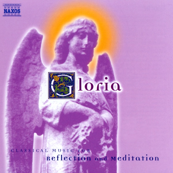 Gloria: Classical Music for Reflection and Meditation by Camerata Cassovia, Jeremy Summerly, Johannes Wildner & Oxford Camerata album cover