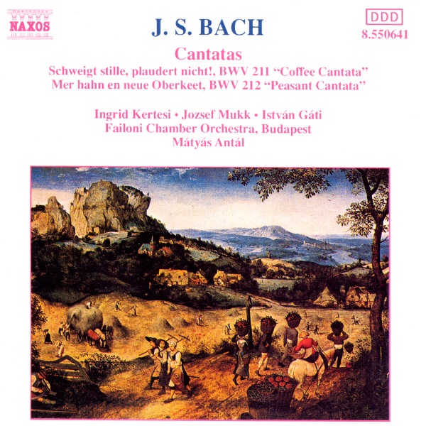 Bach: Coffee Cantata, Peasant Cantata by Failoni Chamber Orchestra, Ingrid Kertesi, Istvan Gati, József Mukk & Mátyás Antal album cover