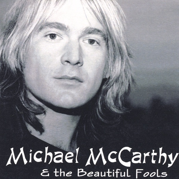 Michael McCarthy & the Beautiful Fools by Michael McCarthy album cover