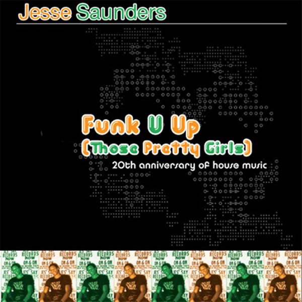 20th Anniversary of House Music, Vol. 2: Funk U Up (Those Pretty Girls) - EP by Jesse Saunders album cover