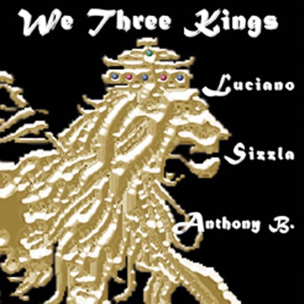 We Three Kings Vol. 1 by Anthony B, Luciano & Sizzla album cover