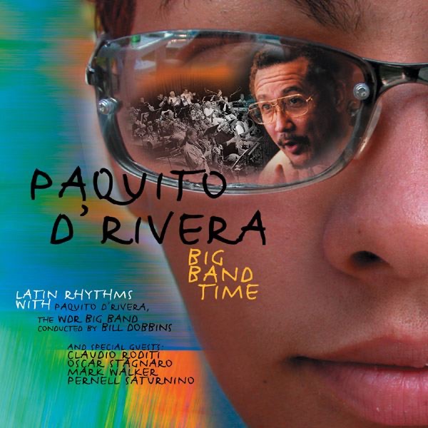 Big Band Time by Paquito D'Rivera & WDR Big Band album cover