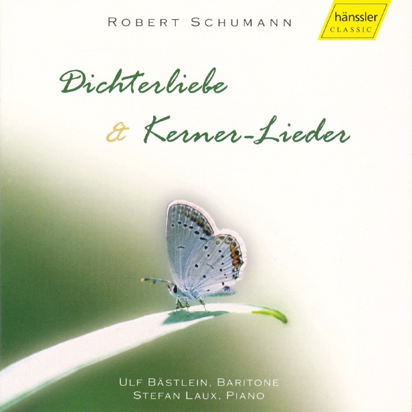 Schumann: Dichterliebe & Kerner-Lieder by Stefan Laux & Ulf Bästlein album cover