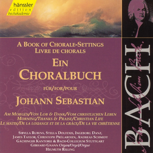 Bach: A Book of Chorale-Settings for Morning, Thanks & Praise by Bach-Collegium Stuttgart, Gächinger Kantorei Stuttgart & Helmuth Rilling album cover