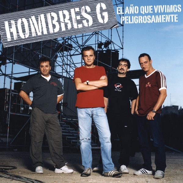 El Año Que Vivimos Peligrosamente by Hombres G album cover