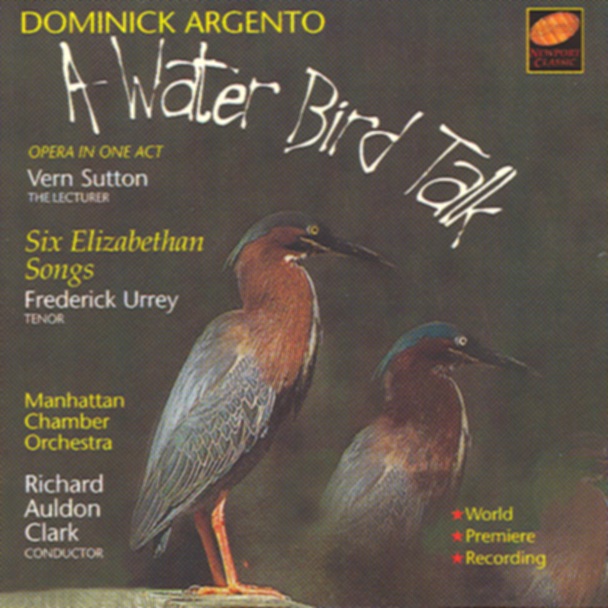 Dominick Argento: A Water Bird Talk - Six Elizabethan Songs (World Premiere Recording) by Frederick Urrey, Manhattan Chamber Orchestra, Richard Auldon Clark & Vern Sutton album cover