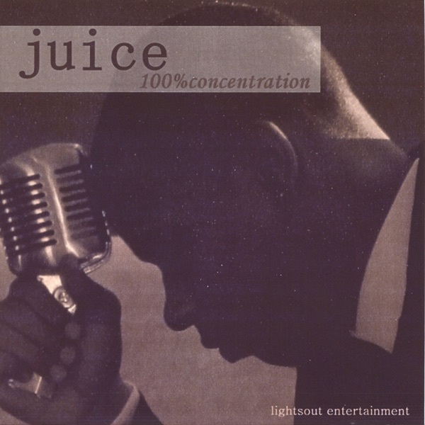 100% Concentration by Juice album cover
